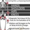 Therapeutic Strategies for Degenerative Joint Disease: Overcoming Pain and Improving Function - Shane Malecha