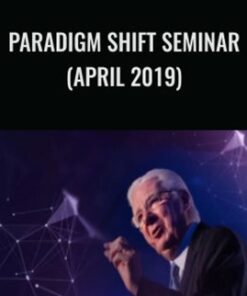 Paradigm Shift Seminar (april 2019) - Bob Proctor