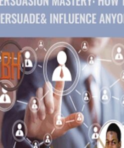 Persuasion Mastery: How To Persuade & Influence Anyone - Benjamin Hero