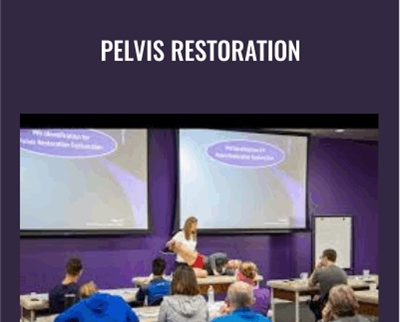 Pelvis Restoration 2017 - Postural Restoration Institute