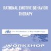 Rational Emotive Behavior Therapy - Albert Ellis