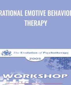 Rational Emotive Behavior Therapy - Albert Ellis