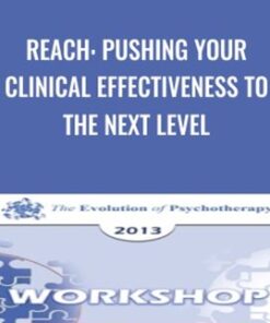 Reach: Pushing your Clinical Effectiveness to the Next Level - Scott Miller