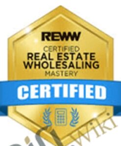 Real Estate Wholesaling Mastery – REWW Academy