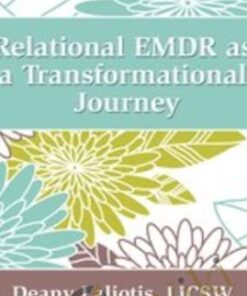 Relational EMDR as a Transformational Journey - Deany Laliotis