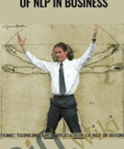 Systemic Thinking and Application of NLP in Business – Robert Dilts