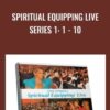 SPIRITUAL EQUIPPING LIVE SERIES 1 1 10 » Courses[GB]