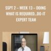SSPT 2 – WEEK 13 – Doing What is Required…Do-It Expert Team