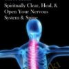 Spiritually Clear2C Heal2C Open Your Nervous System2C Spine1 » Courses[GB]
