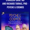 Stanislav Grof, MD and Richard Tarnas, PhD - Psyche & Cosmos
