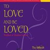 To Love and Be Loved - Stephen Levine & Ondrea Levine