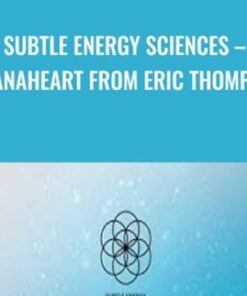 Subtle Energy Sciences - PranaHeart from Eric Thompson - Eric Thompson