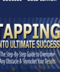 Tapping Into Ultimate Success – Gold Edition – Jack Canfield and Pamela Bruner