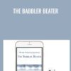 The Babbler Beater - Higher Balance Institute