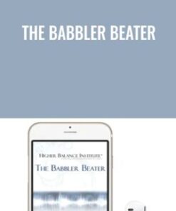 The Babbler Beater - Higher Balance Institute