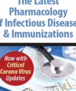 The Latest Pharmacology of Infectious Diseases & Immunizations: Now with Critical Corona Virus Updates - Jason Cota