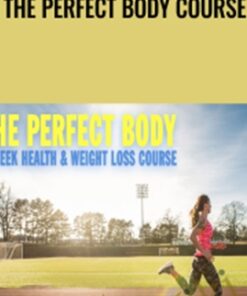 The Perfect Body Course - Kristopher Dillard