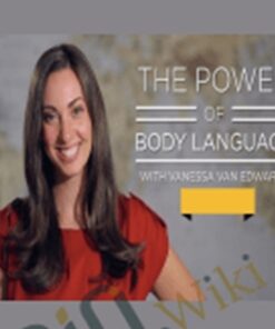 The Power of Body Language - Vanessa Van Edwards