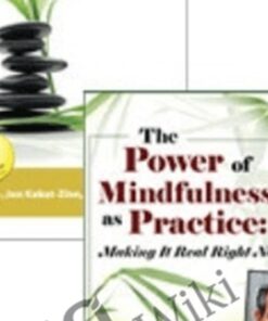 The Power of Mindfulness as Practice + Mindfulness, Healing and Transformation - Join Jon Kabat-Zinn