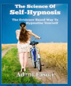 The Science of Self-Hypnosis – Adam Eason