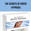 The Secrets of Erotic Hypnosis - David Shade & Mark Cunningham