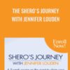 The Shero's Journey with Jennifer Louden - Entheos Academy