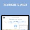 The Struggle to Awaken - Higher Balance Institute