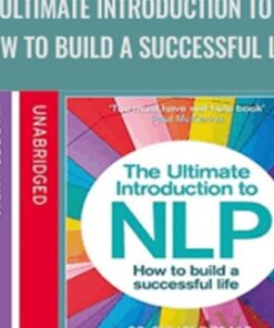 The Ultimate Introduction to NLP: How to Build a Successful Life