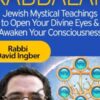 The Way of Kabbalah - Rabbi David Ingber