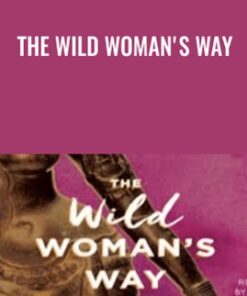 The Wild Woman's Way - Michaela Boehm