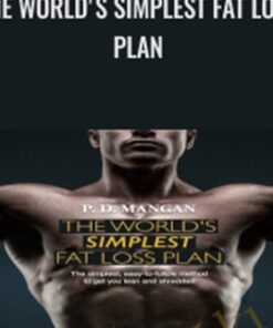 The World's Simplest Fat Loss Plan - P. D. Mangan