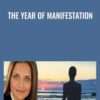 The Year of Manifestation - Dr. Shefali Tsabary