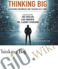 Thinking Big – Zig Ziglar, Bob Proctor, Marcia Wieder and others