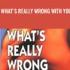 What's Really Wrong with You?: A Revolutionary Look at How Muscles Affect Your Health - Thomas Griner