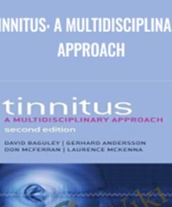 Tinnitus: A Multidisciplinary Approach - David Baguley & Others