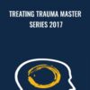 Treating Trauma Master Series 2017 » Courses[GB]