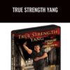 True Strength Yang - Stephan Berwick