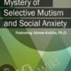 Unlocking the Mystery of Selective Mutism and Social Anxiety » Courses[GB]