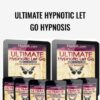 Ultimate Hypnotic Let Go Hypnosis - Victoria Gallagher