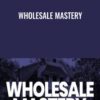 Wholesale Mastery - Issac Grace