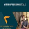 Wim Hof Fundamentals – Wim Hof