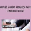 Writing a Great Research Paper - Learning English