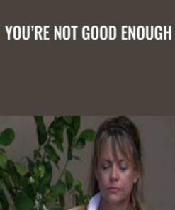 You’re Not Good Enough - Steve Andreas