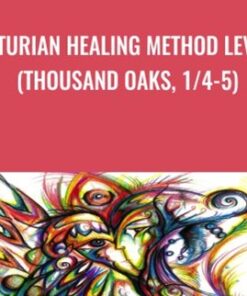 Arcturian Healing Method Level 1 (Thousand Oaks, 1/4-5)