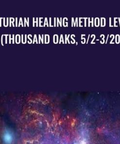 Arcturian Healing Method Level 1 (Thousand Oaks, 5/2-3/20)