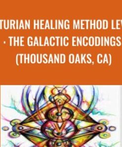 Arcturian Healing Method Level 2 - the Galactic Encodings (Thousand Oaks, CA)