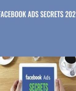 Facebook Ads Secrets 2021 - Justin Saunders
