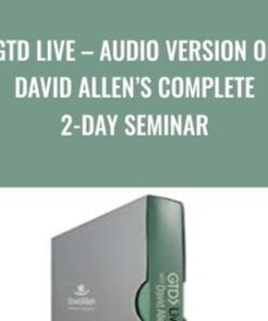 GTD Live - Audio Version Of David Allen’s Complete 2-Day Seminar - David Allen