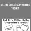 Million-Dollar Copywriter’s Toolkit - Bob Bly