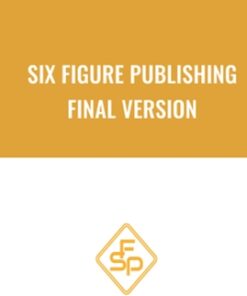 Six Figure Publishing Final Version - Bobby Kim